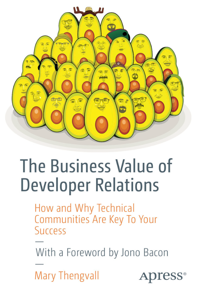 The Business Value of Developer Relations: How and Why Technical Communities Are Key To Your Success | Mary Thengvall