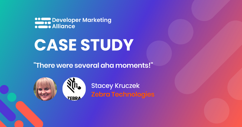 “There were several a-ha moments!”, Stacey Kruczek, Senior Global Marketing Leader (Developer Relations), Zebra Technologies