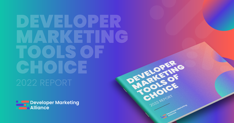 Get your copy of the Developer Marketing Tools of Choice Report