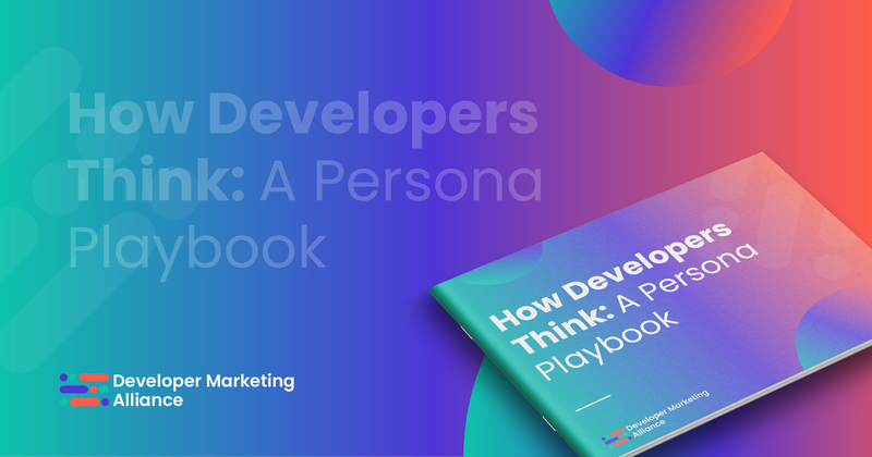 Download your free copy of "How Developers Think: A Persona Playbook"