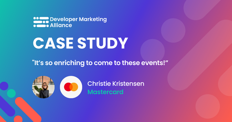 "It’s so enriching to come to these events," Christie Kristensen, VP of Global DevRel at Mastercard
