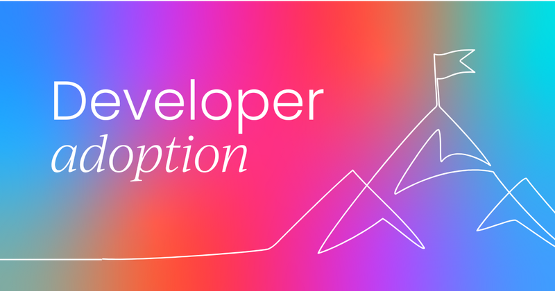 How long does it take developers to fully adopt your product?